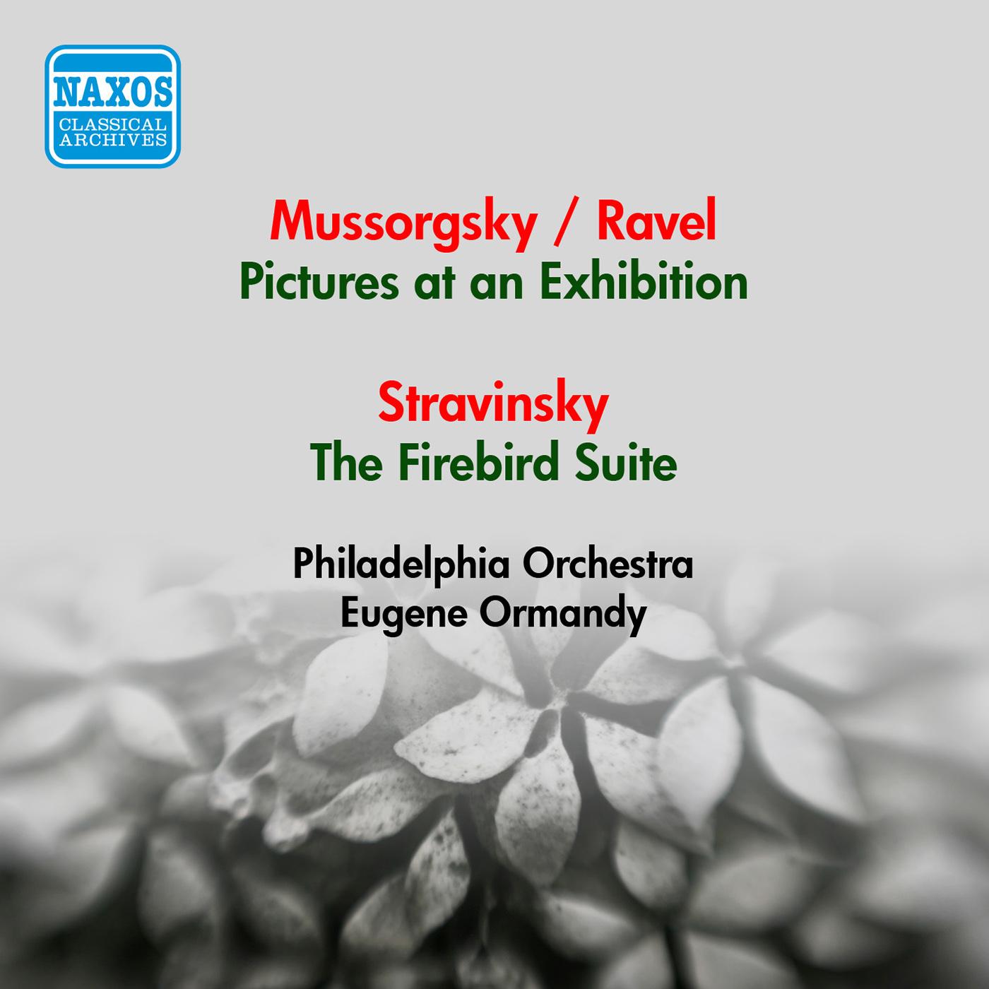 MUSSORGSKY, M.: Pictures at an Exhibition (orch. Ravel) / STRAVINSKY, I.: Firebird Suite (Ormandy) (1953)