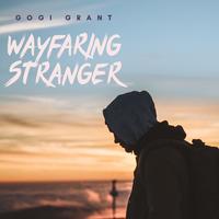 Gogi Grant - Wayfaring Stranger