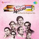 Classic Revival Ek Pyar Ka Naghma Hai专辑