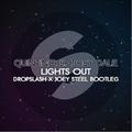 Lights Out (DropSlash & Joey Steel Bootleg)