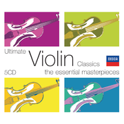 Ultimate Violin Classics: The Essential Masterpieces