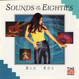 Sounds of the Eighties: Big '80s