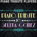 Piano Tribute to Selena Gomez专辑
