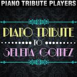 Piano Tribute to Selena Gomez专辑