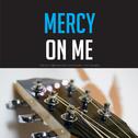 Mercy On Me专辑