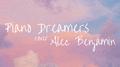 Piano Dreamers Cover Alec Benjamin (Instrumental)专辑