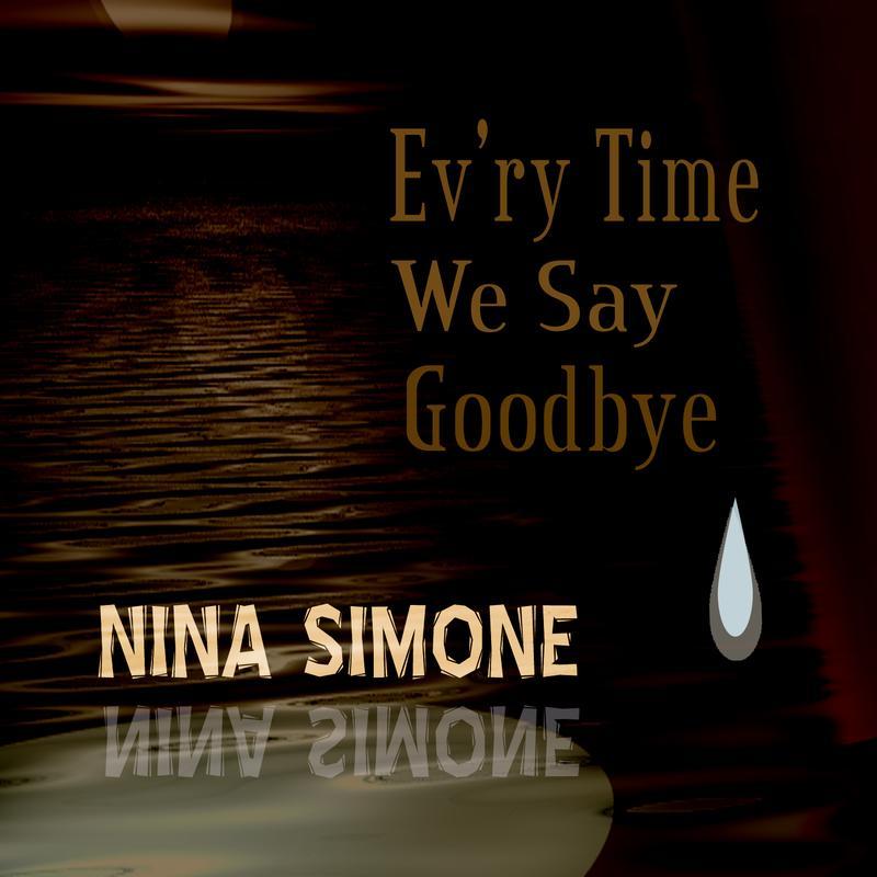 Ev'ry Time We Say Goodbye