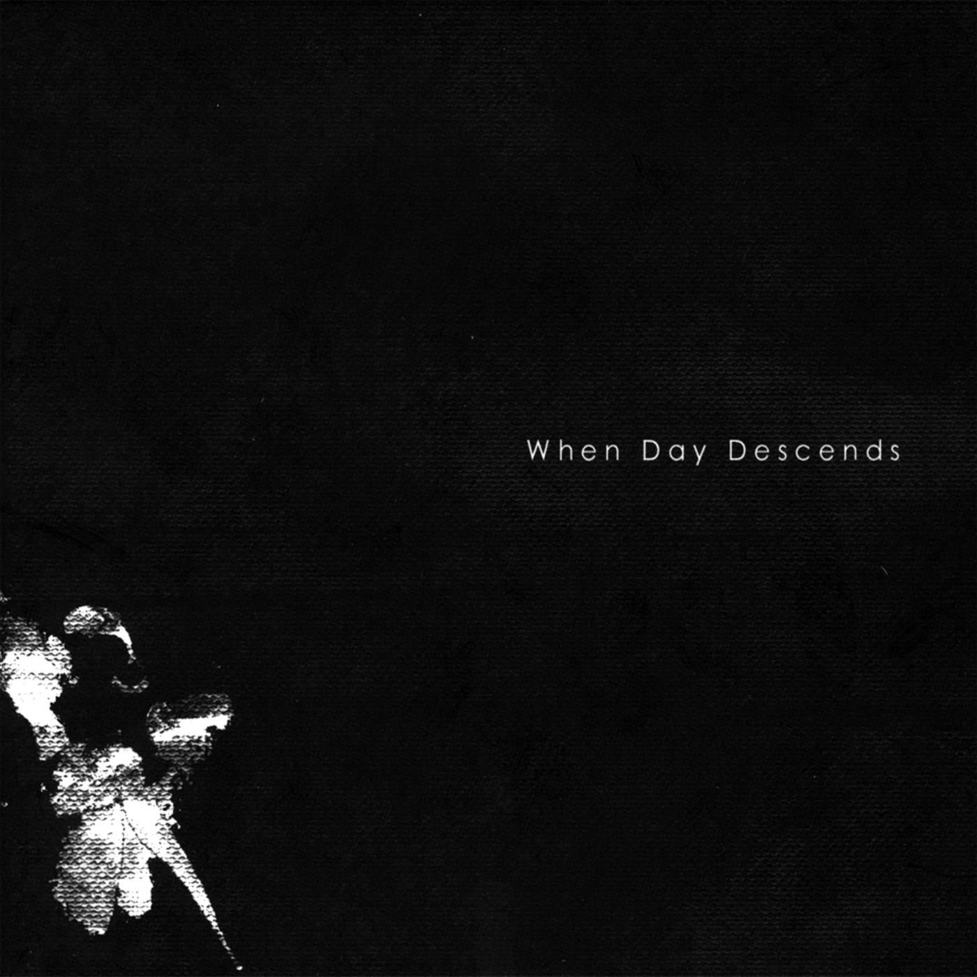 When Day Descends
