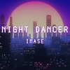 Edo_Ame江户糖 - NIGHT DANCER