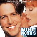 Nine Months (Original Motion Picture Soundtrack)专辑