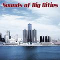 Sounds Of Big Cities