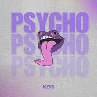 KESS - PSYCHO
