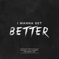 I Wanna Get Better - Bleachers (unofficial Instrumental) 无和声伴奏