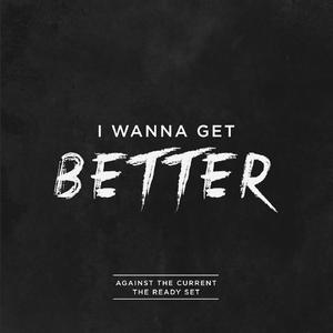 I Wanna Get Better - Bleachers (unofficial Instrumental) 无和声伴奏