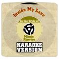 Inside My Love (In the Style of Minnie Riperton) [Karaoke Version] - Single