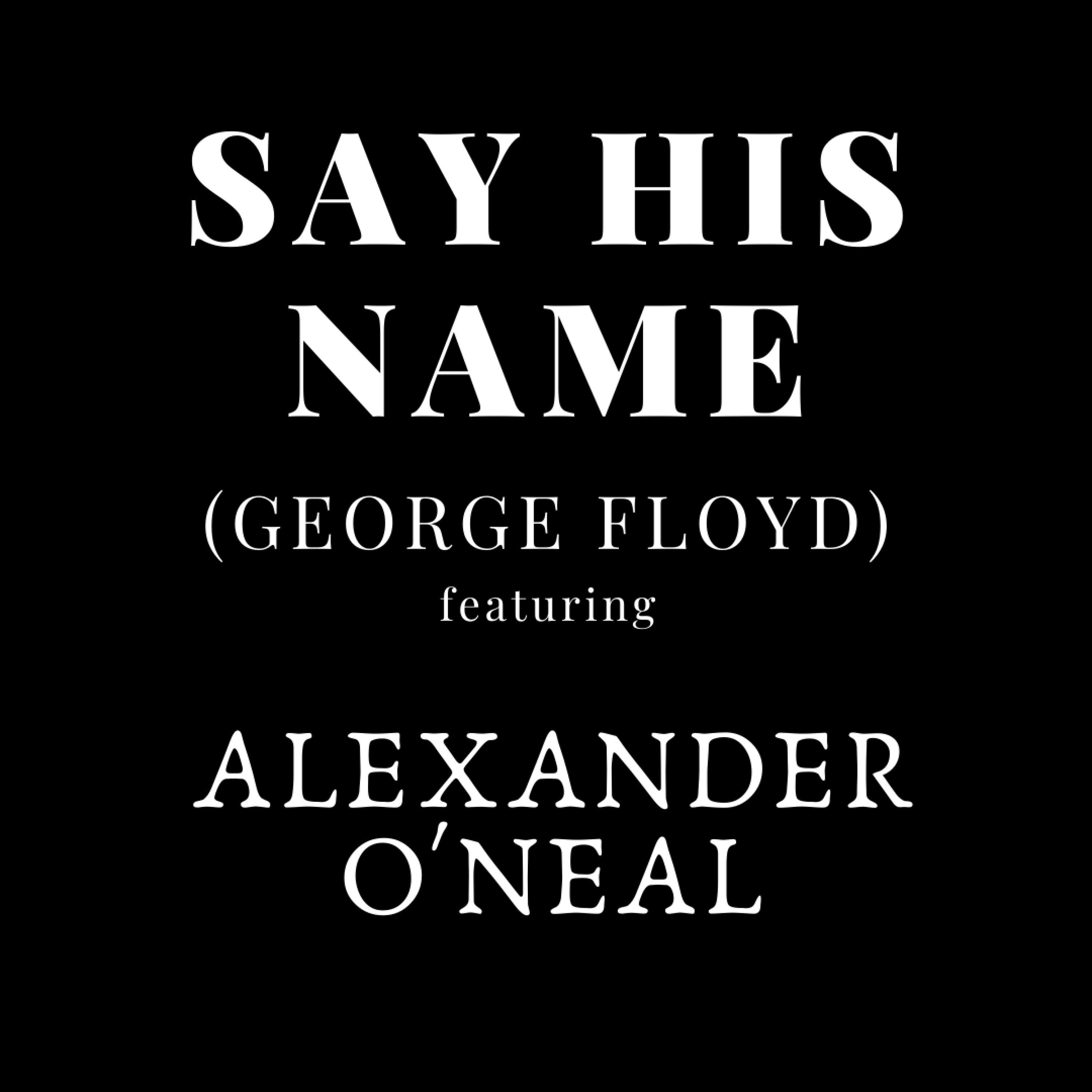 Say His Name (feat. Alexander O'Neal) [Radio Edit]