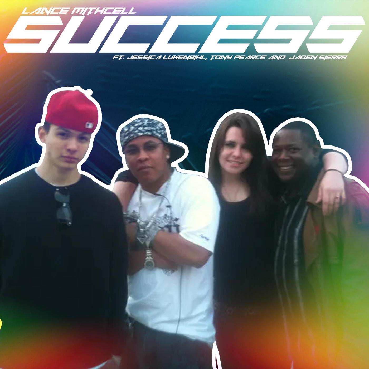 Lance Mitchell - Success (feat. Jaden Sierra, Jessica Luckenbihl & Tautar A. Pearce)