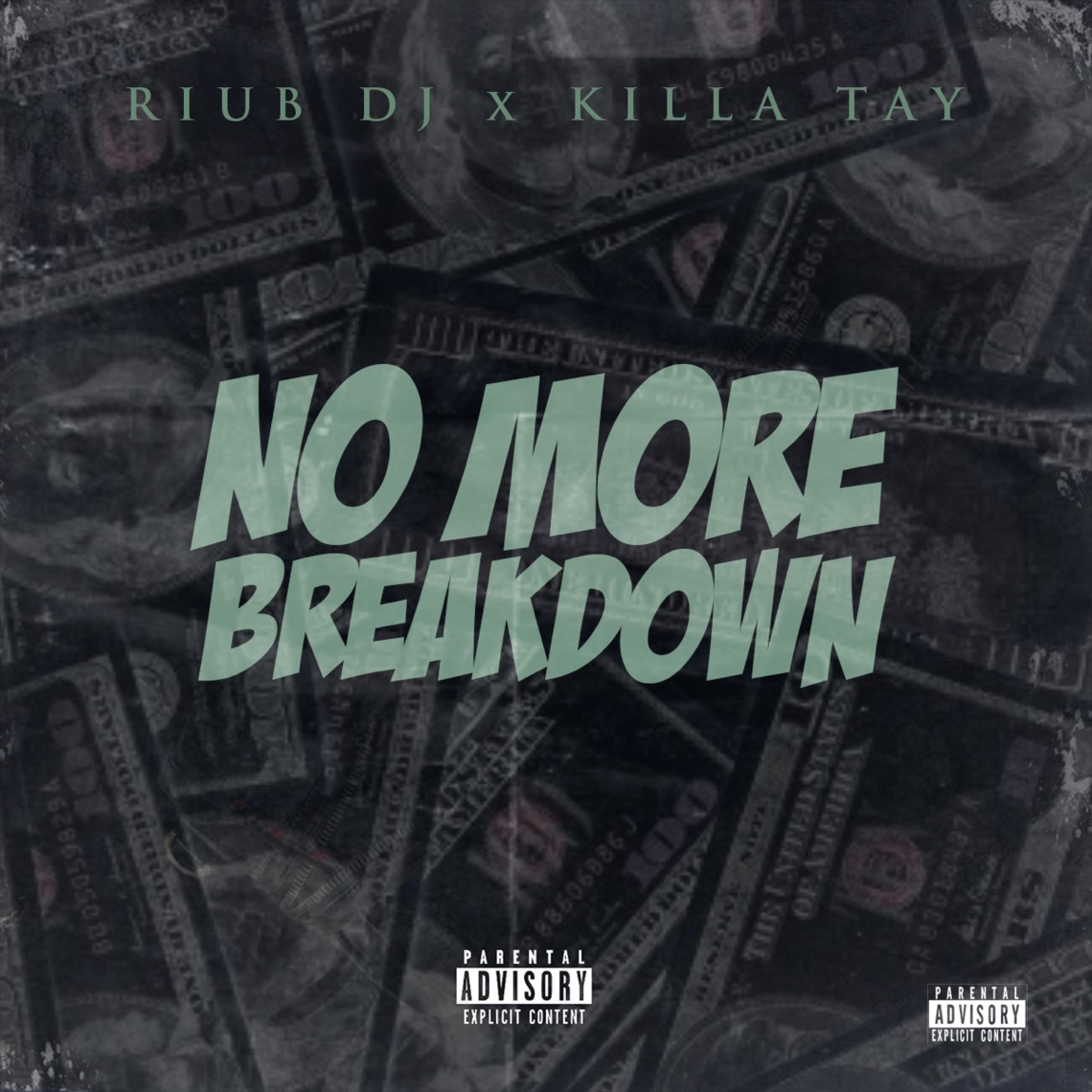 No More Breakdown (feat. Killa Tay)