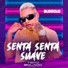 Teko Bolado - Senta Senta Suave (feat. BUARQUE)