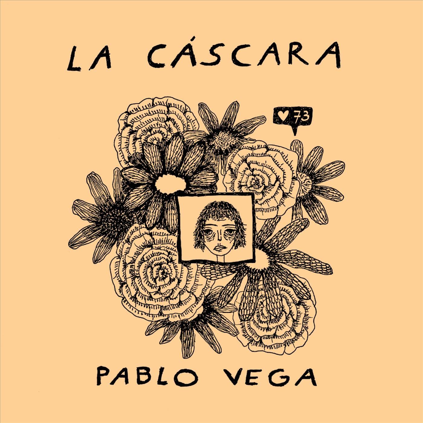 Pablo Vega - La Cáscara