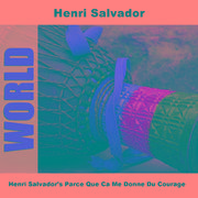 Henri Salvador's Parce Que Ca Me Donne Du Courage