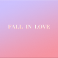 FALL IN LOVE