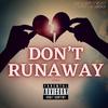 PboyPeez - Don't Runaway