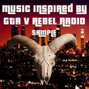 Music Inspired by GTA V Rebel Radio - Sample