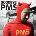 Goodbye PMS专辑