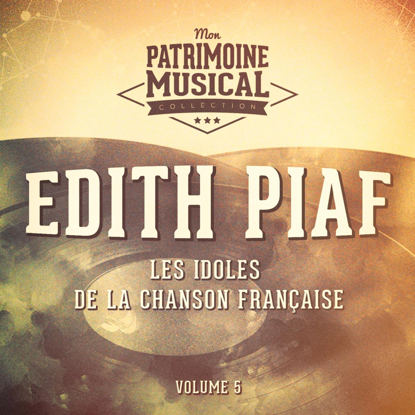 Les idoles de la chanson française : edith piaf, vol. 5专辑