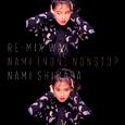 RE-MIX WAX ～NAMI (NON) NONSTOP～