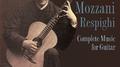 Mozzani - Respighi: Complete Music for Guitar专辑