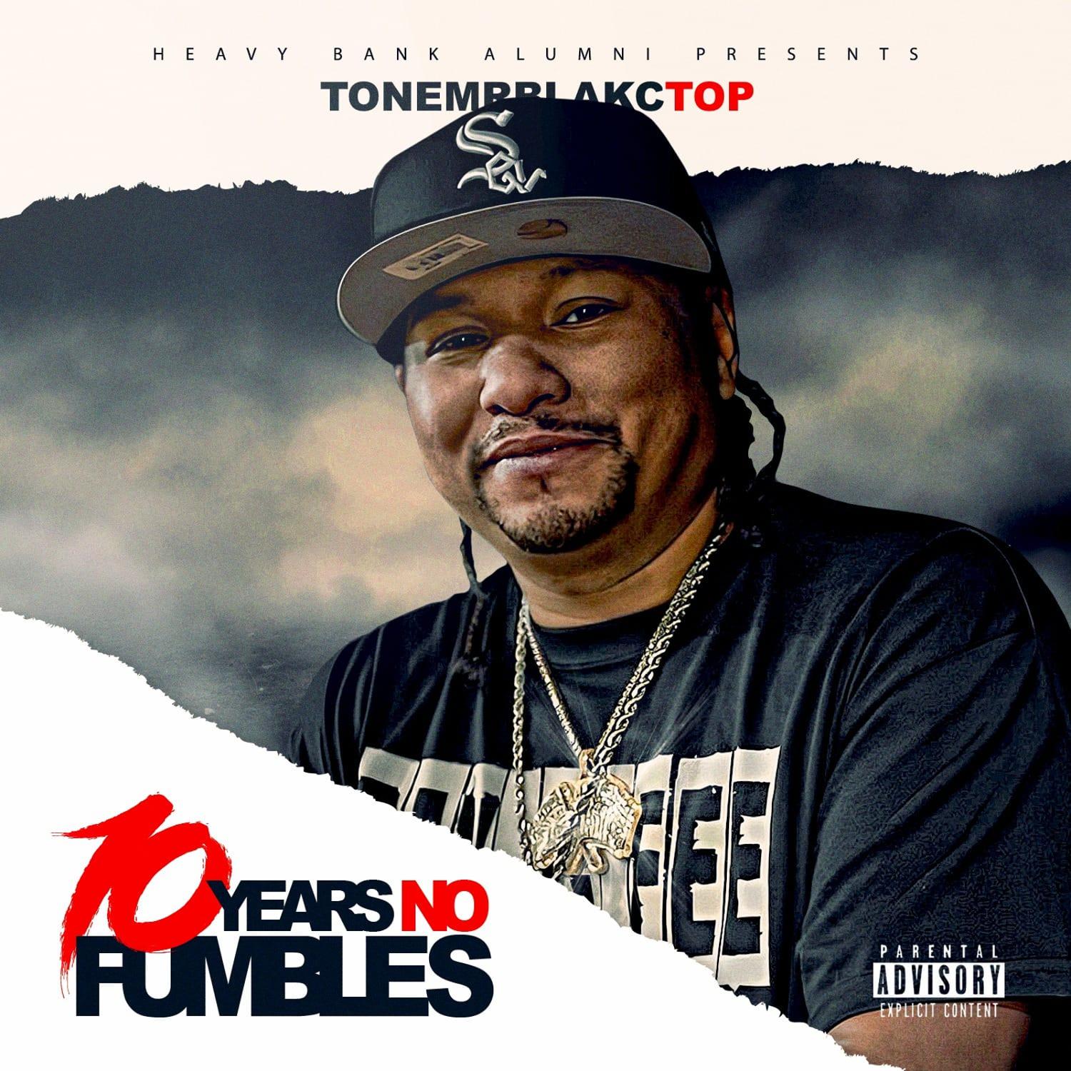 Tone Mrblakctop - 10 years No fumbles