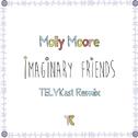 Imaginary Friends (TELYKast Remix)专辑