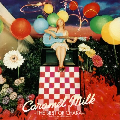 Caramel Milk - The Best Of Chara专辑