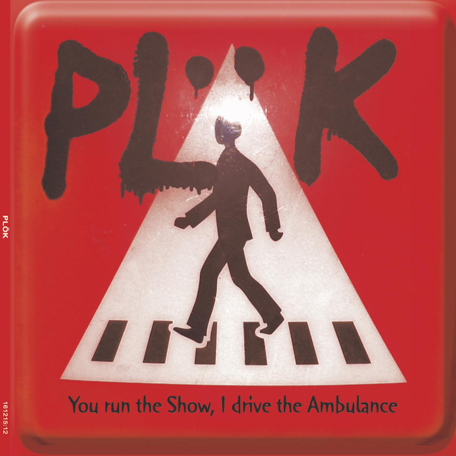 You run the show, I drive the ambulance