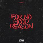 For No Good Reason专辑