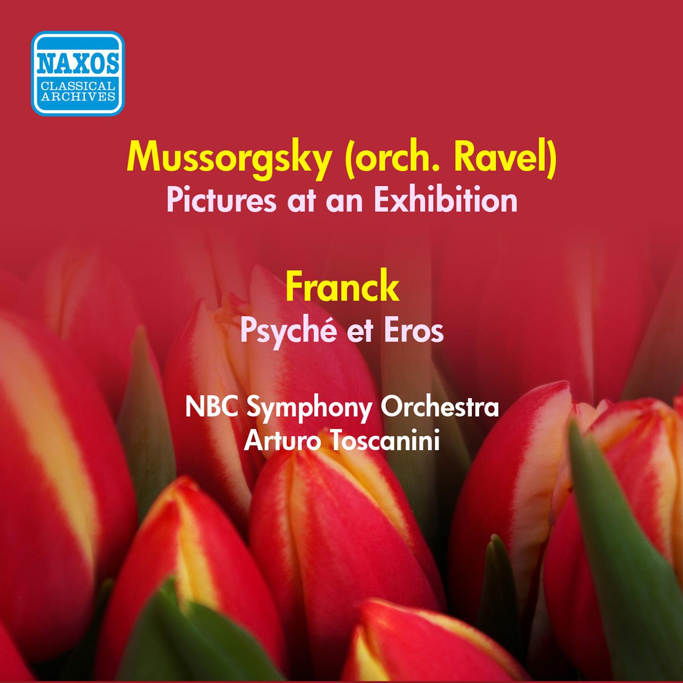 MUSSORGSKY, M.P.: Pictures at an Exhibition / FRANCK, C.: Psyche (excerpt) (Toscanini) (1952-1953)