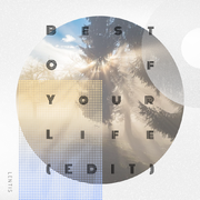 Best Of Your Life (Edited)