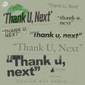 thank u, next（Lucian Dai Remix）