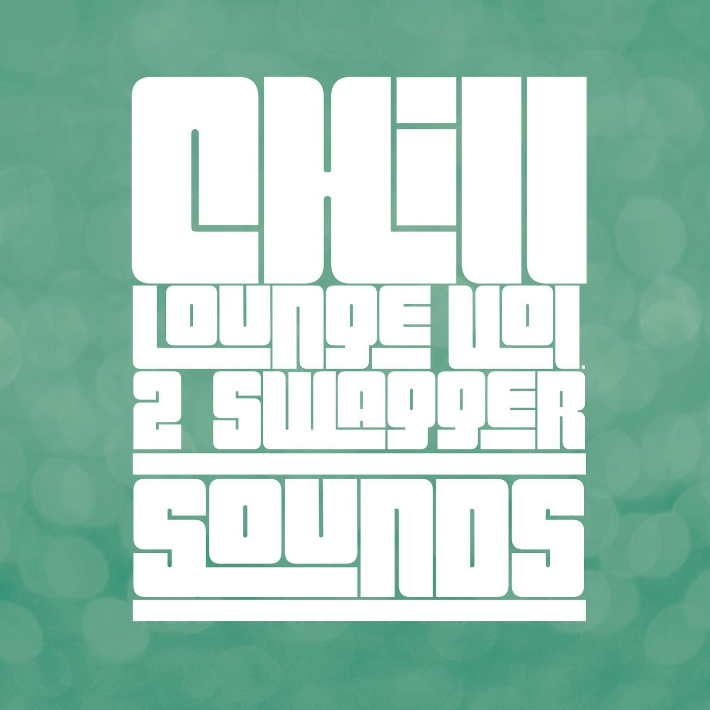 Chill Lounge Vol. 2 - Swagger Sounds