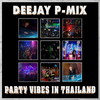 Deejay P-Mix - Thai Vibes In Thailand (Vibes ไทยในประเทศไทย) [feat. Phassakorn Thong]