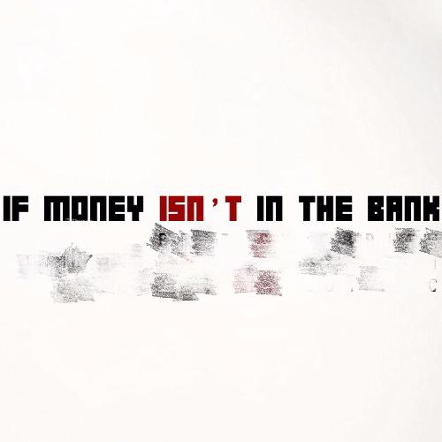 If Money Isn't In The Bank专辑