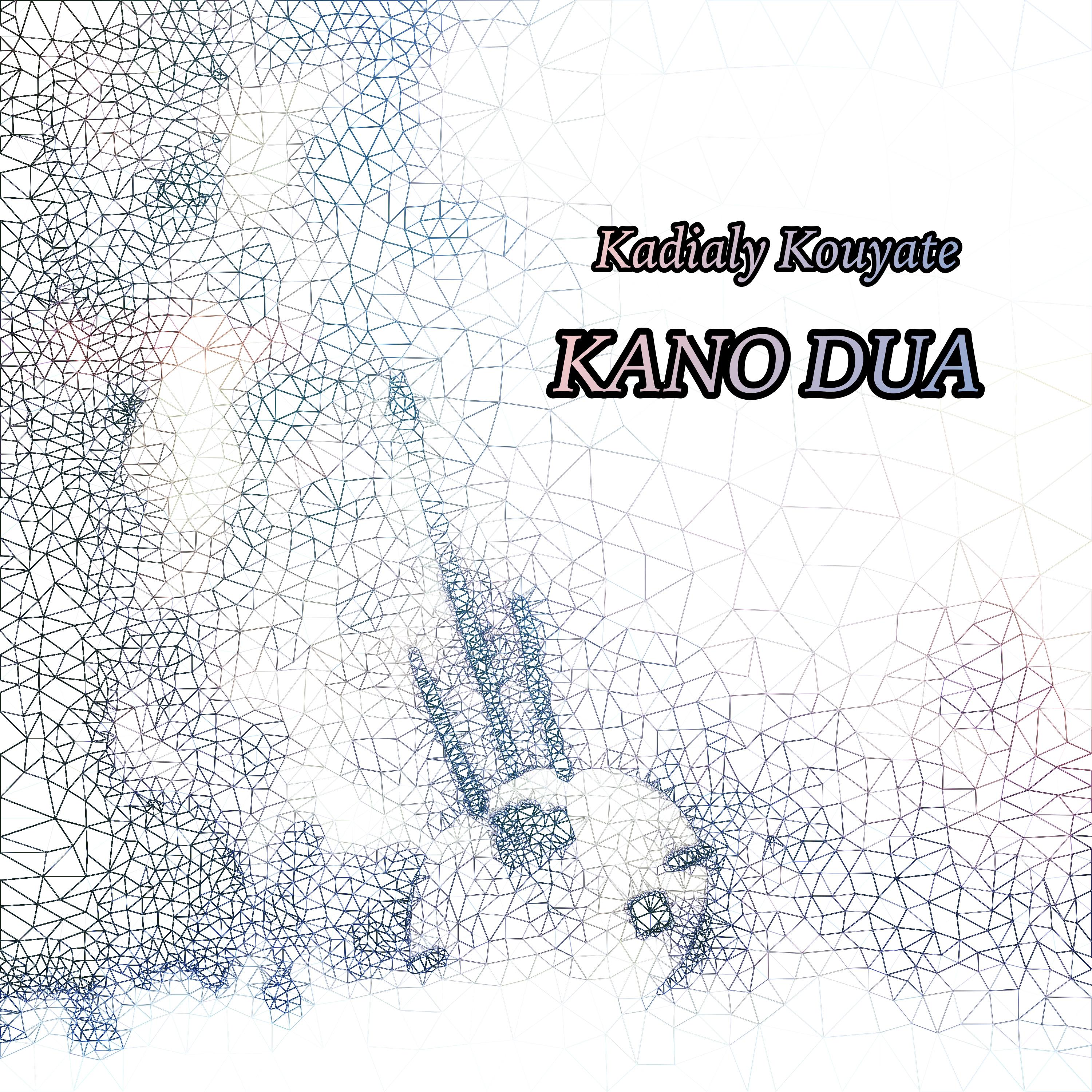 Kadialy Kouyate - Kano Dua