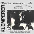 MOZART, W.A.: Cosi fan tutte (Sung in Hungarian) (Klemperer Rarities: Budapest, Vol. 4 (Klemperer) (