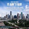 Trae Tha Truth - It Ain't Fair