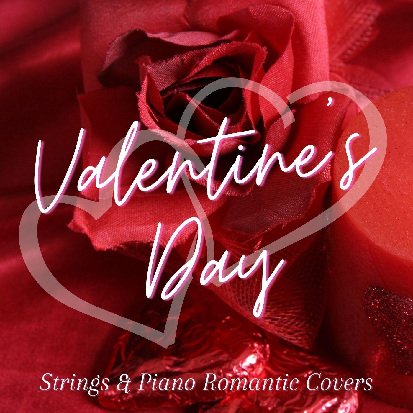 Valentine's Day Strings & Piano Romantic Covers