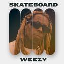 Skateboard Weezy专辑