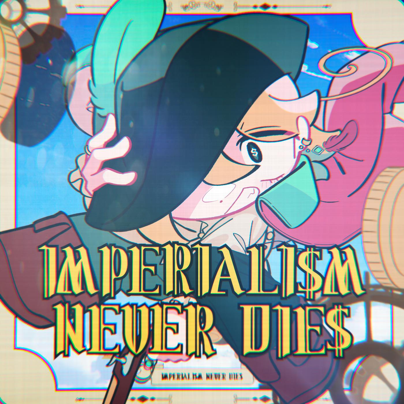 IMPERIALI$M NEVER DIE$ (feat. 重音テト)