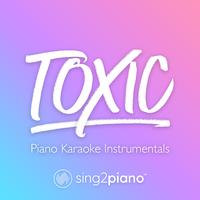 Toxic (Lower Key) - Melanie Martinez (钢琴伴奏)